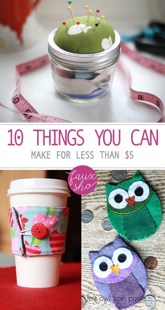 10 Things You Can Make for Less Than $5| Crafts, Things to Make, Easy Craft Projects, Crafts for Kids, Cheap Craft Projects, Inexpensive Craft Projects, Fun Craft Projects, Fun Crafts for Kids, DIY Crafts, Sewing Projects, Sewing Crafts, Sewing Crafts for Kids