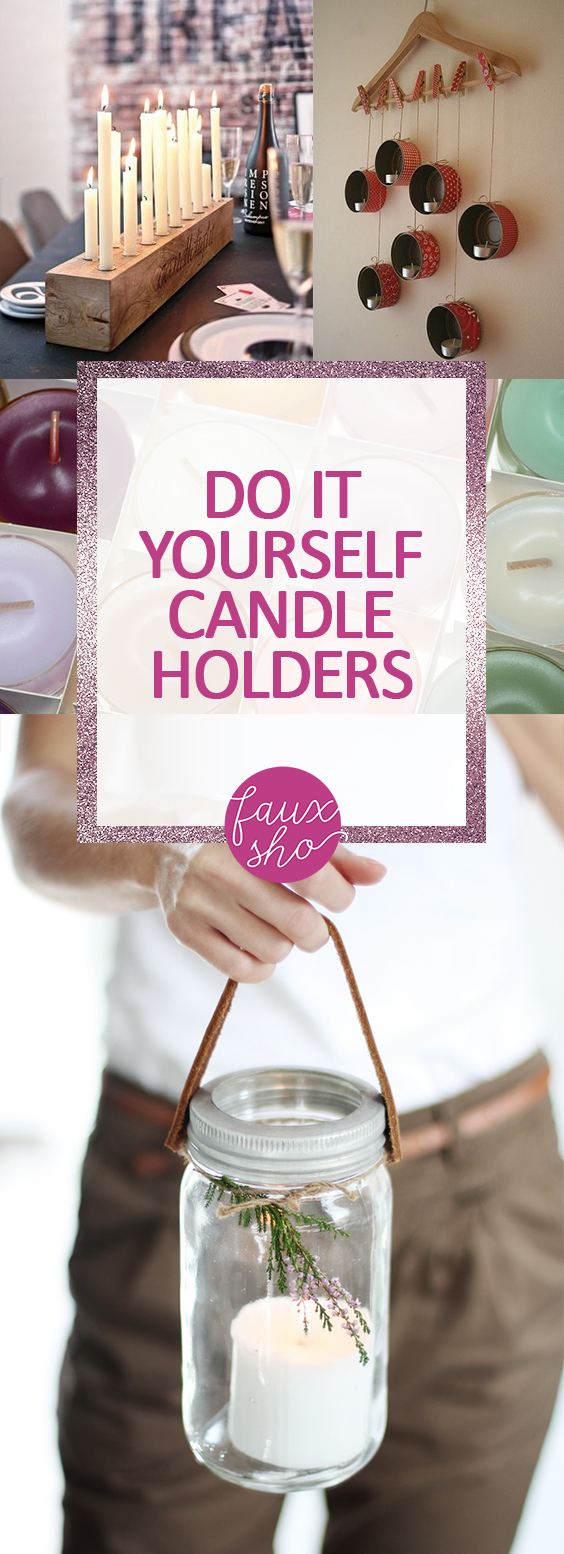 DIY Candle Holders DIY Candle Holders