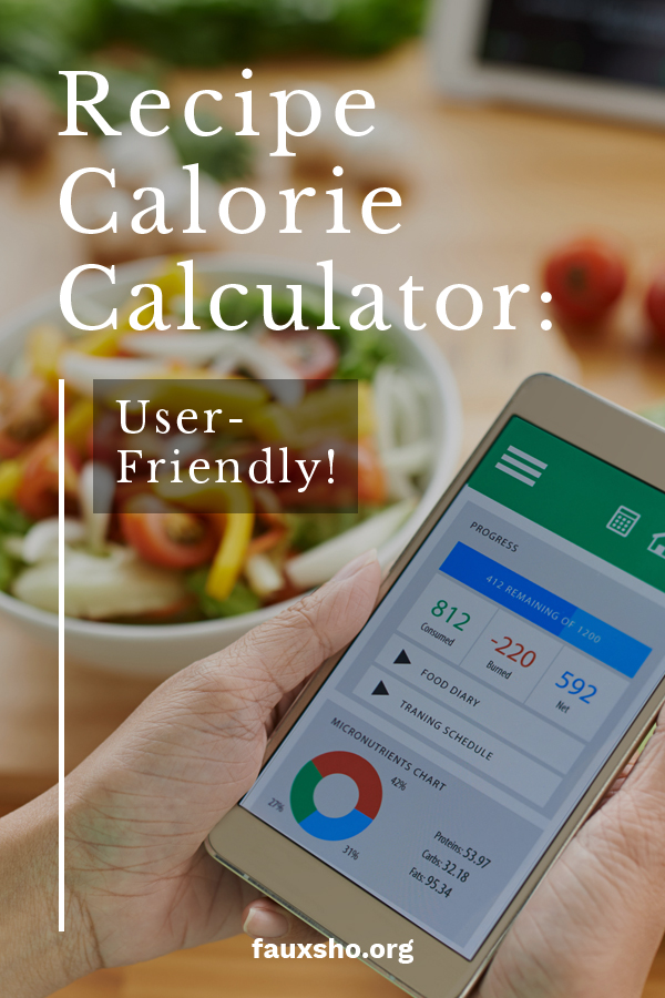 Recipe Calorie Calculator: User-Friendly! - Faux Sho