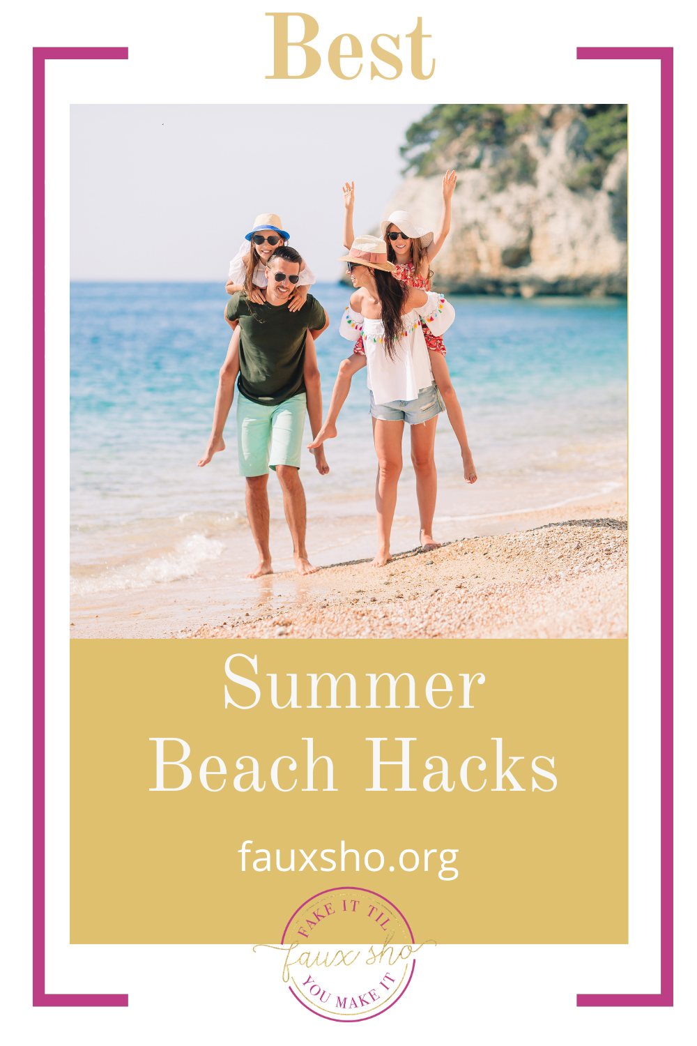 Fauxsho.org can help you simplify your life with the best life hacks around. Find ways to fake it 'til you make it and enjoy the rest. These summer beach hacks will make the whole family happy.